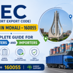 IEC (Import Export Code) Apply in Mohali – 160055: Complete Guide for Exporters and Importers