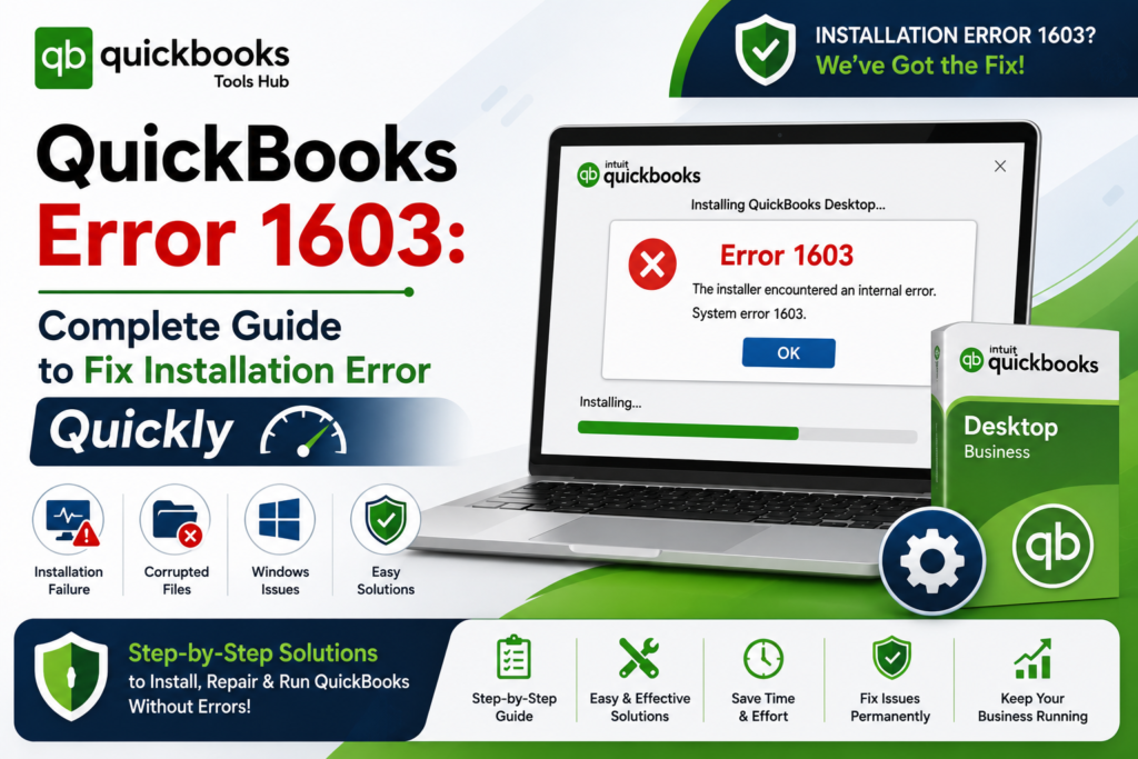 QuickBooks Error 1603: Complete Guide to Fix Installation Error Quickly