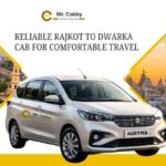 Reliable Rajkot to Dwarka Cab for Comfortable Travel