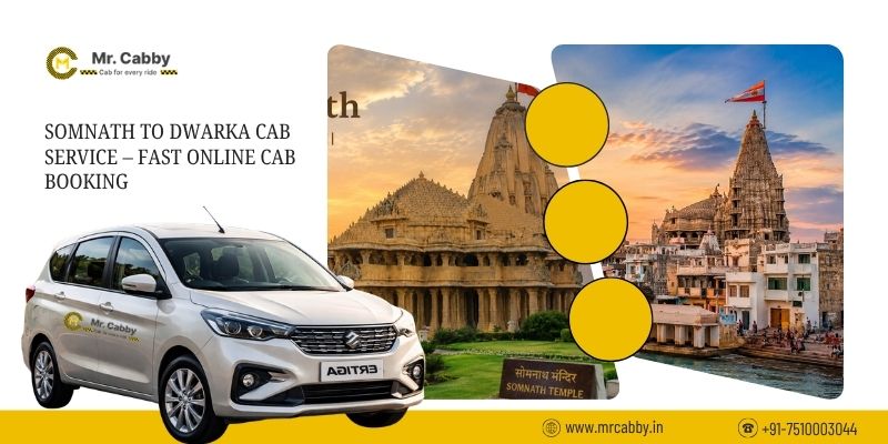 Somnath to Dwarka Cab Service – Fast Online Cab Booking
