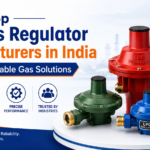 Top LPG Gas Regulator Manufacturers in India for Safe & Reliable Gas Solutions