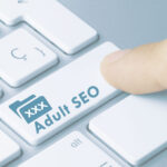 How to Increase Traffic for Adult Websites with Advanced SEO Techniques