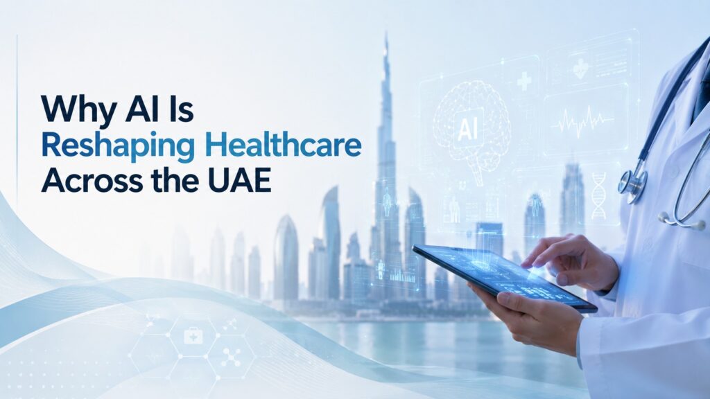 Why AI Is Reshaping Healthcare Across the UAE