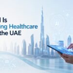 Why AI Is Reshaping Healthcare Across the UAE