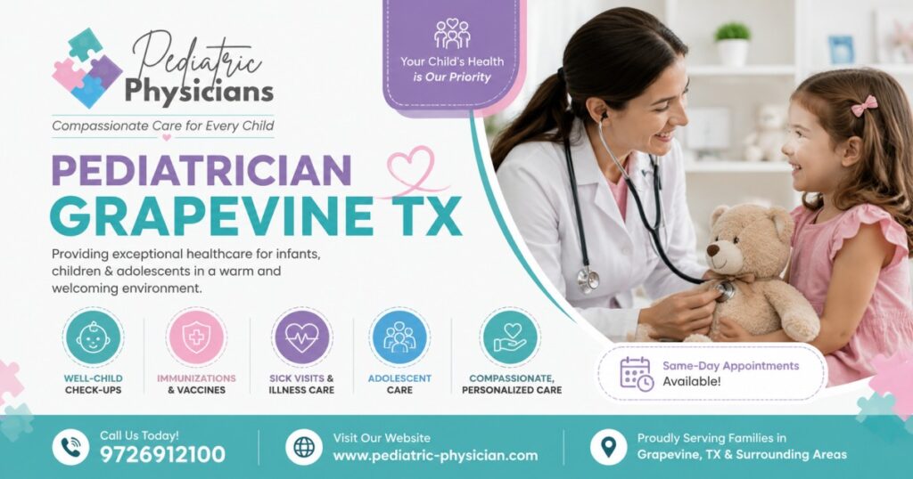 Who Should See a Pediatrician Grapevine TX for Child Healthcare Needs?