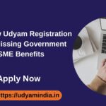Apply New Udyam Registration Before Missing Government / MSME Benefits
