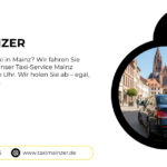 Taxi in der Nähe Mainz: Schnell zum besten Fahrservice!