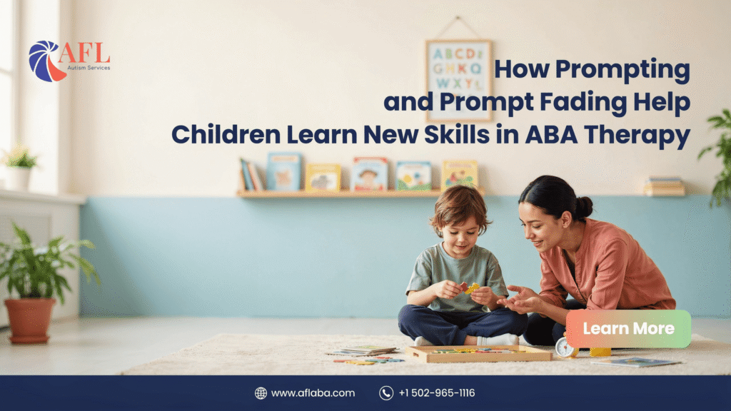 How Prompting and Prompt Fading Help Children Learn New Skills in ABA Therapy