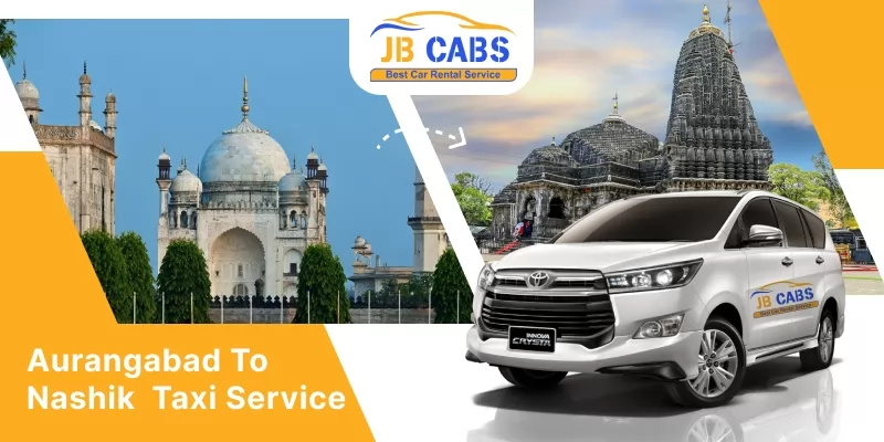 Aurangabad to Nashik Taxi Service – Safe, Comfortable & Affordable Travel