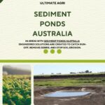 Sediment Ponds, Australia: Smart Water Management for Farms and Civil Projects