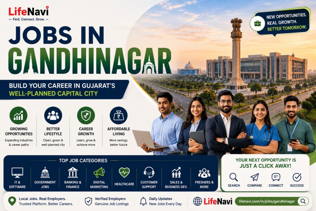 Jobs in Gandhinagar: Build Your Career in Gujarat’s Well-Planned Capital City LifeNavi