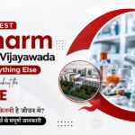 Best MPharm college in Vijayawada – Scope & everything else you should know about the course