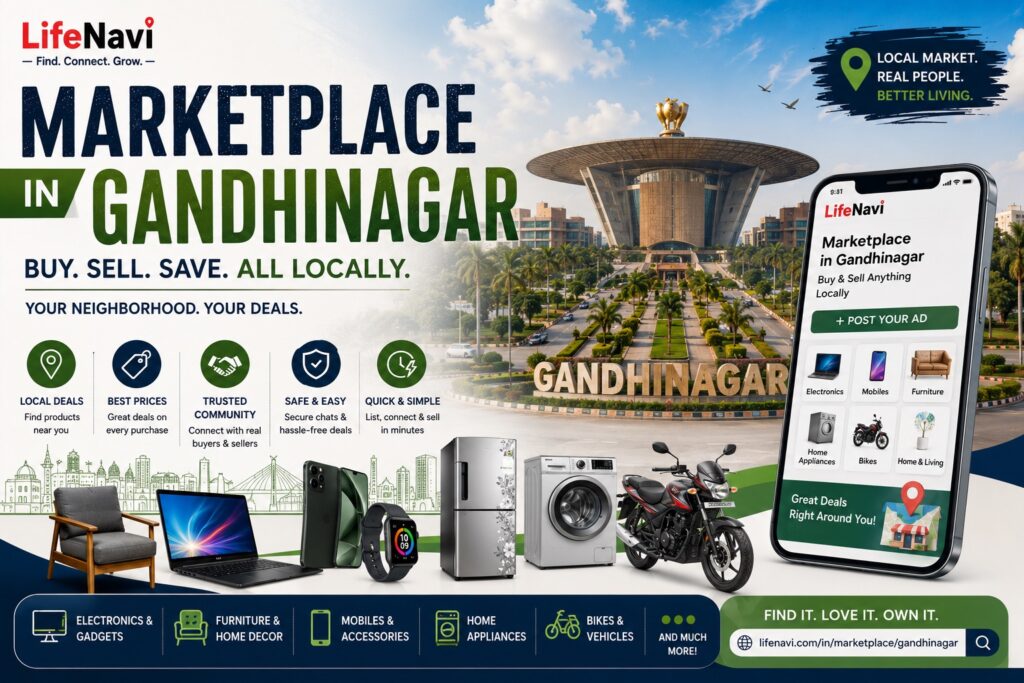Marketplace in Gandhinagar: Buy and Sell Locally with Ease | LifeNavi