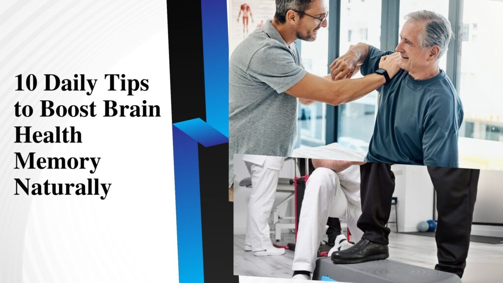 10 Daily Tips to Boost Brain Health Memory Naturally