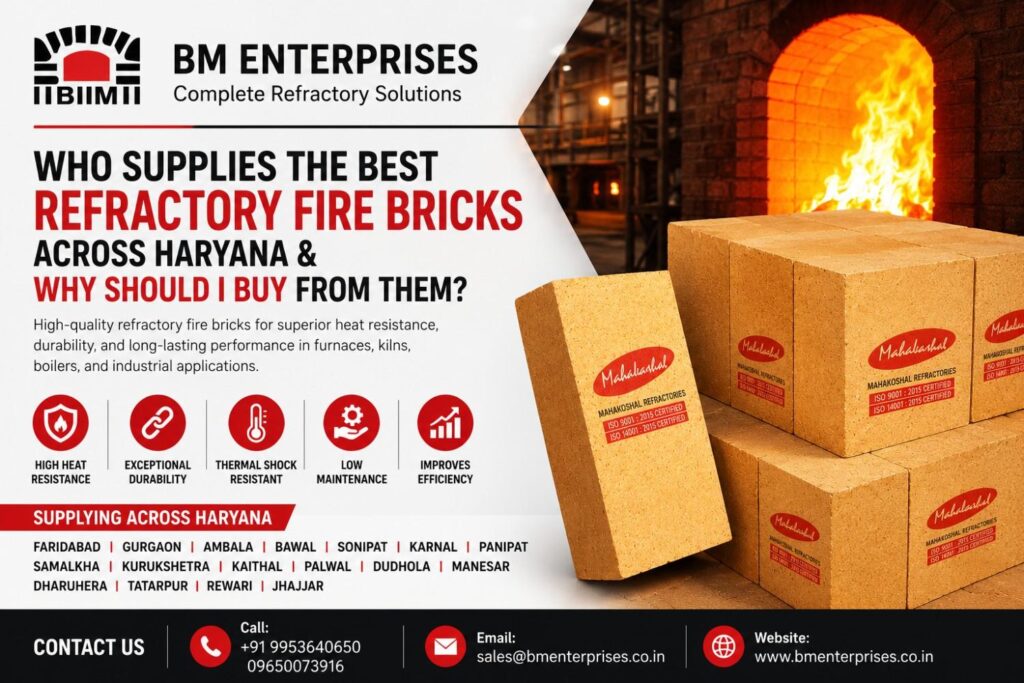 Who Supplies the Best Refractory Fire Bricks Across Haryana & Why Should I Buy from Them?