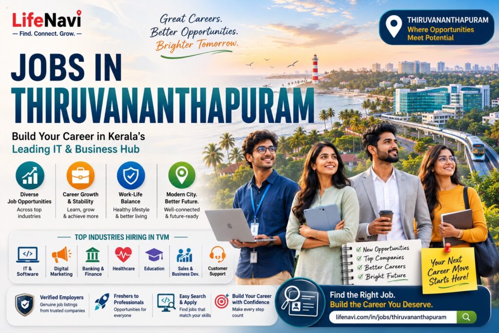 Jobs in Thiruvananthapuram: Build Your Career in Kerala’s Leading IT and Business Hub | LifeNavi