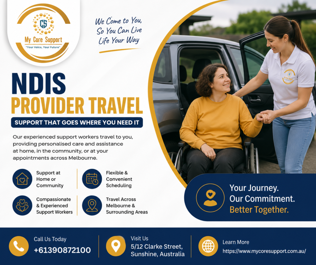 NDIS Provider Travel in Melbourne – Flexible Support That Comes to You