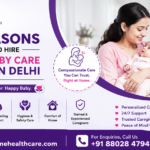 10 Reasons to Hire Mother Baby Care Services in Delhi