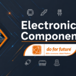 Electronics Components: The Foundation of Modern Innovation