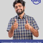 Common Misconceptions About Loans That Every Borrower Should Know