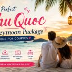 Phu Quoc Honeymoon Package: Ultimate Romantic Guide