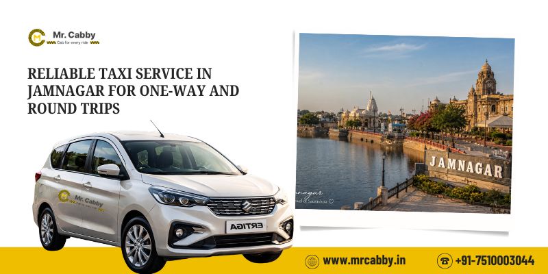 Reliable Taxi Service in Jamnagar for One-Way and Round Trips