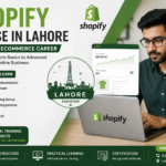 How Can a Shopify Course in Lahore Prepare You for the eCommerce Industry?