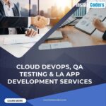 Cloud DevOps, QA Testing & LA App Development Services