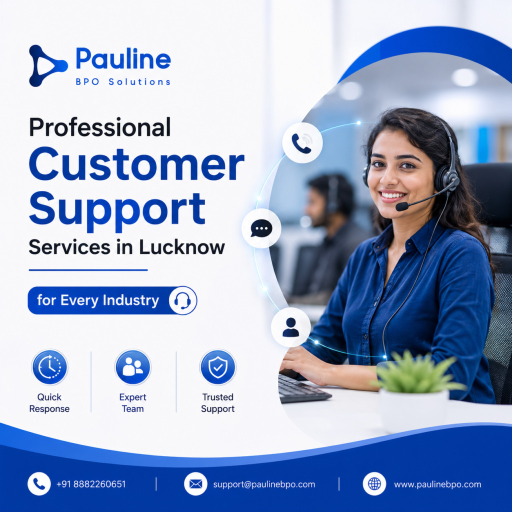 Professional Customer Support Services in Lucknow for Every Industry