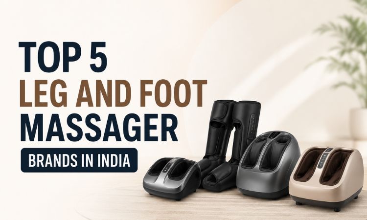 Top 5 Leg and Foot Massager Brands in India (2026)