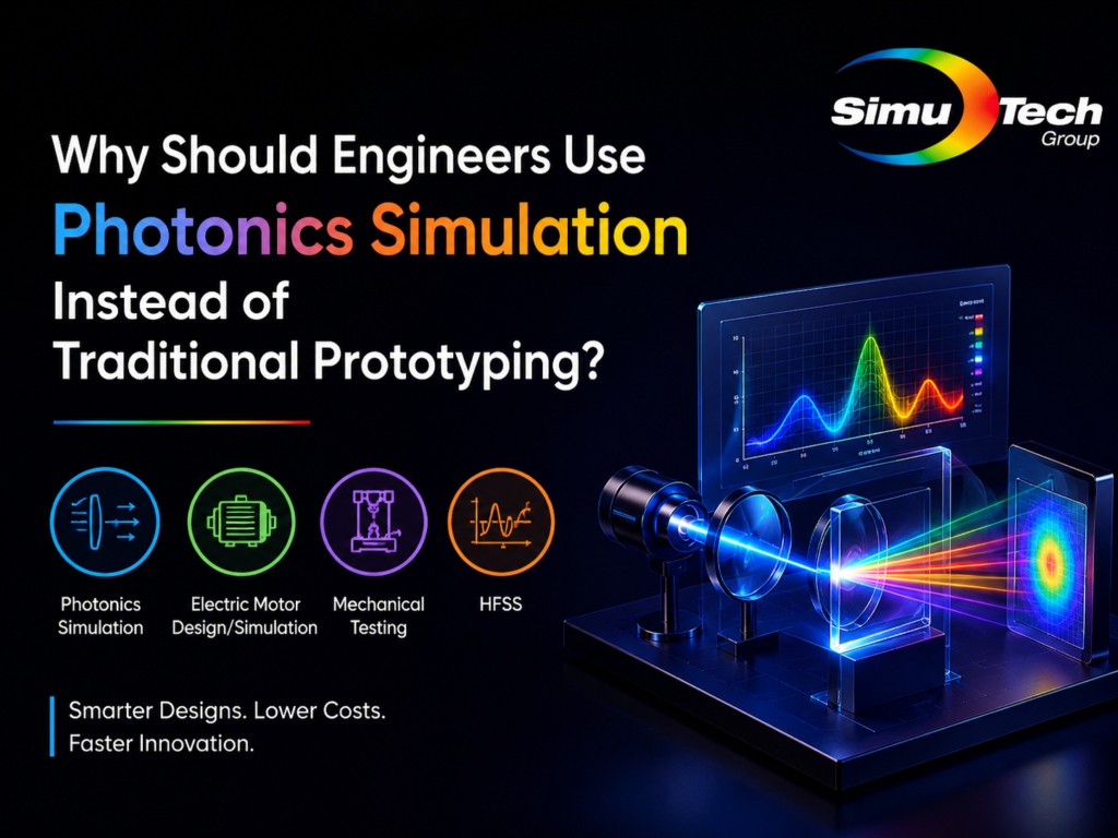 Why Should Engineers Use Photonics Simulation Instead of Traditional Prototyping?