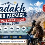 Choosing the Perfect Ladakh Tour Package for an Unforgettable Himalayan Adventure