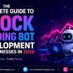 The Complete Guide to Stock Trading Bot Development for Businesses in 2026
