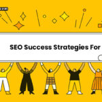 The Changing Face Of SEO: Success Strategies For 2023
