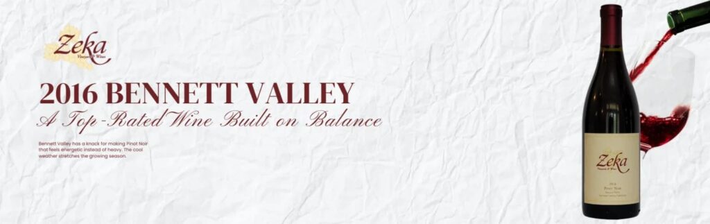 Experience the Balanced Elegance of Zeka Vineyards Bennett Valley AVA Pinot Noir