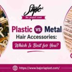 Plastic vs Metal Hair Accessories: Which Is Best for You?