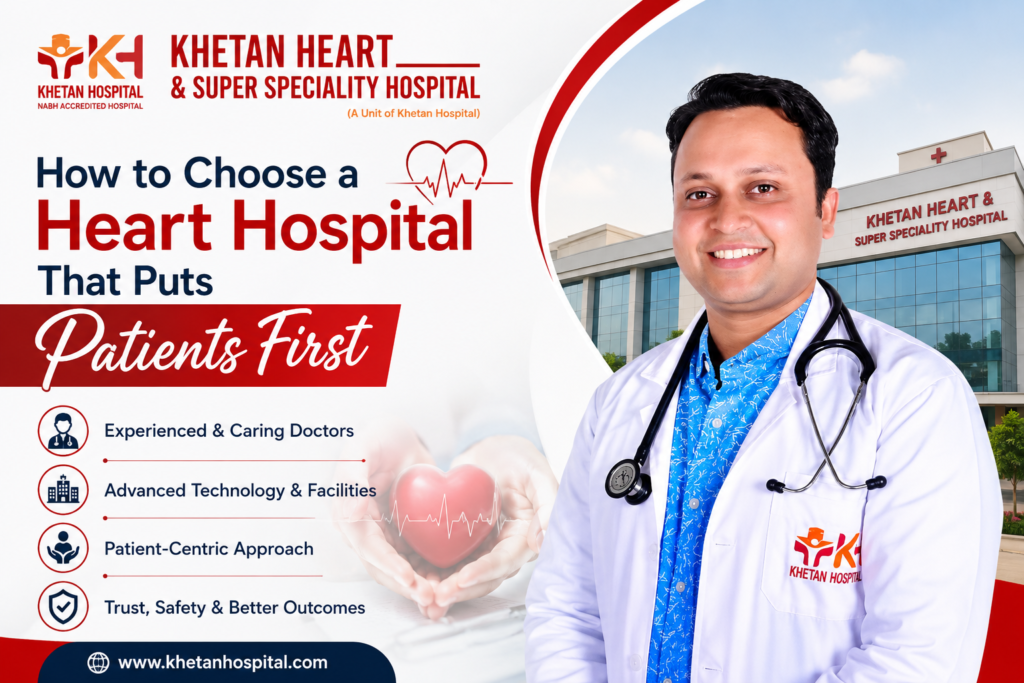 How to Choose a Heart Hospital That Puts Patients First