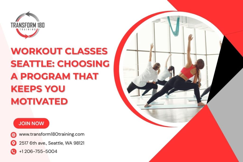 Workout Classes Seattle: Choosing a Program That Keeps You Motivated