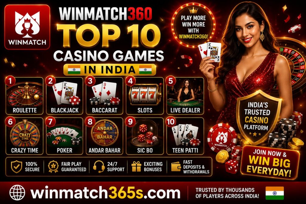 WinMatch360: What Are the Top 10 Casino Games in India?