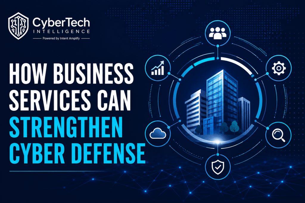 How Business Services Can Strengthen Cyber Defense