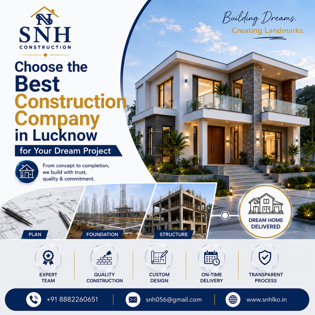 Choose the Best Construction Company in Lucknow for Your Dream Project