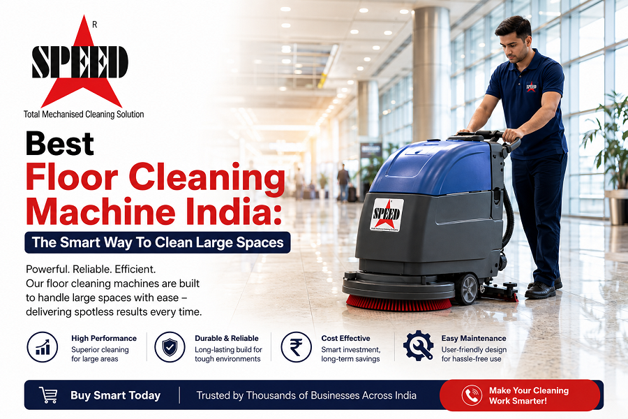 Floor Cleaning Machine India: The Smart Way to Clean Large Spaces