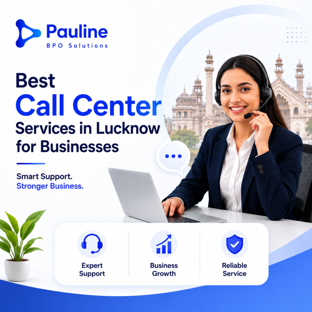 Best Call Center Services in Lucknow for Businesses | Pauline BPO Solution