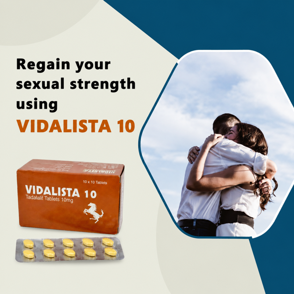 How Vidalista 10mg Works to Treat Erectile Dysfunction