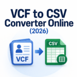 VCF to CSV Converter Online (2026) – Convert vCard Contacts to Excel