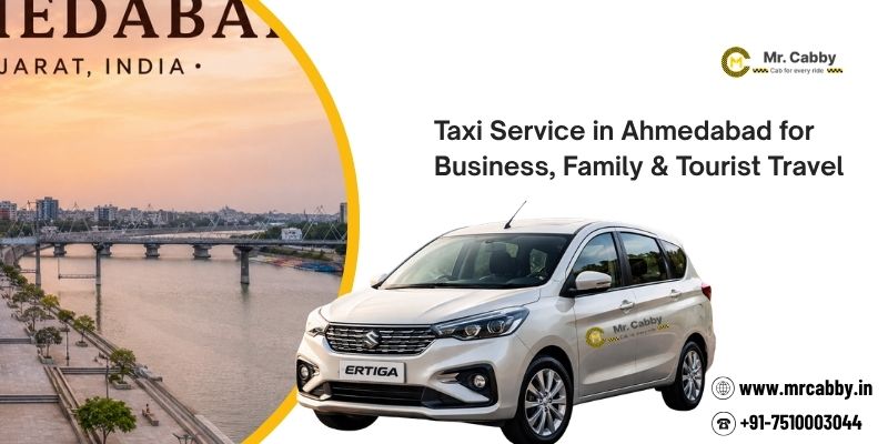 Taxi Service in Ahmedabad for Business, Family & Tourist Travel
