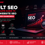 Adult SEO: The Complete Guide to Adult Website SEO for Higher Rankings | Thatware LLP