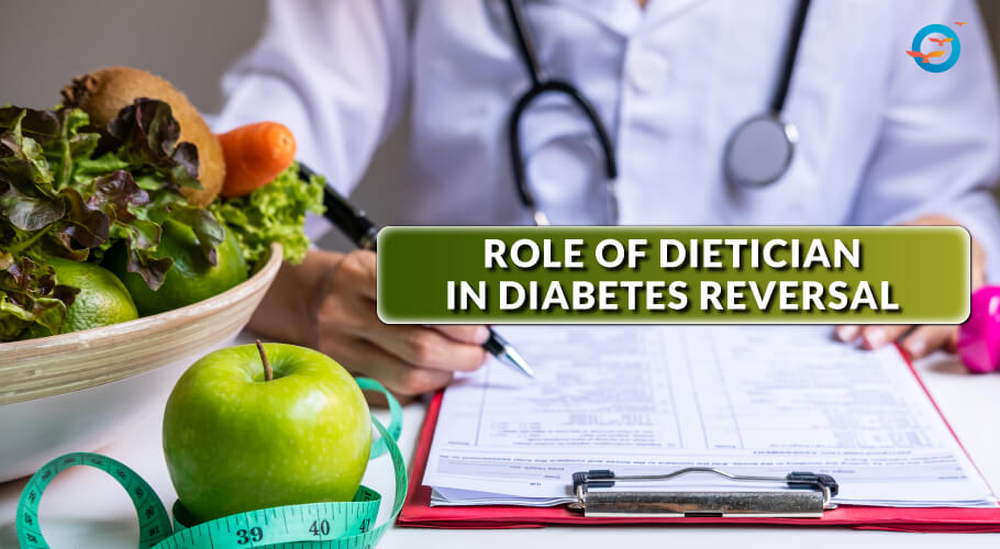 Role of Dietician in Diabetes Reversal: Why Nutrition Guidance Matters