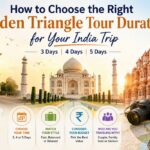 How to Choose the Right Golden Triangle Tour Duration for Your India Trip