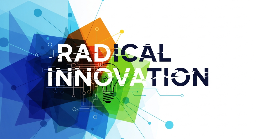 Radical Innovation: How Digital Tools Are Changing the Game
